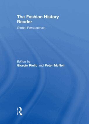 Giorgio Riello, Peter McNeil - Fashion History Reader, Inbunden