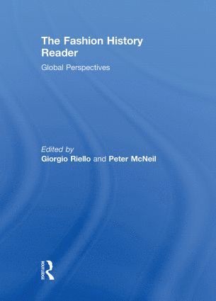 Giorgio Riello, Peter McNeil, UK) Riello, Giorgio (University of Warwick, Australia) McNeil, Peter (University of Technology in Sydney - Fashion History Reader, Inbunden