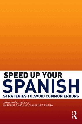 Javier Muñoz-Basols, Marianne David, Olga Núñez Piñeiro - Speed Up Your Spanish, Häftad