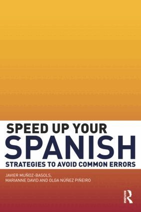 Javier Muñoz-Basols, Marianne David, Olga Núñez Piñeiro - Speed Up Your Spanish, Inbunden