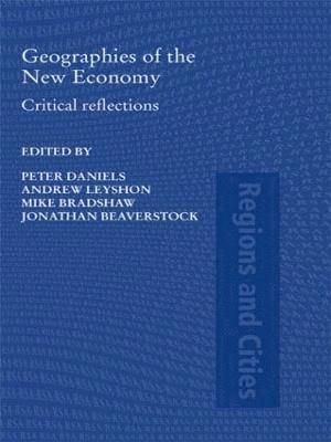 Peter W. Daniels, Andrew Leyshon, Michael J. Bradshaw, Jonathan Beaverstock, UK) Leyshon, Andrew (University of Nottingham, Michael J. (University of Leicester) Bradshaw, Jonathan (Loughborough University) Beaverstock - Geographies of the New Economy, Häftad