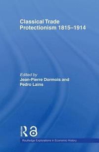 bokomslag Classical Trade Protectionism 1815-1914