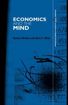 Barbara Montero, Mark D. White - Economics and the Mind, Häftad