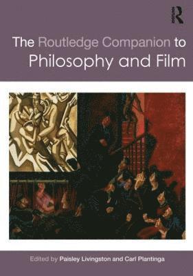 Paisley Livingston, Carl Plantinga, Hong Kong) Livingston, Paisley (Lingnan University, USA) Plantinga, Carl (Calvin College - Routledge Companion to Philosophy and Film, Häftad
