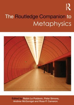 Robin Le Poidevin, Simons Peter, McGonigal Andrew, Ross P. Cameron - Routledge Companion to Metaphysics, Häftad