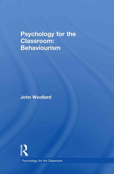 bokomslag Psychology for the Classroom: Behaviourism