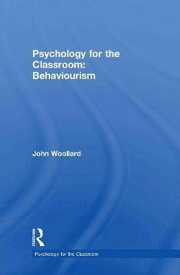 Psychology for the Classroom: Behaviourism 1