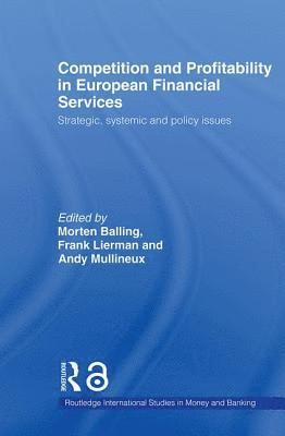 Competition and Profitability in European Financial Services 1