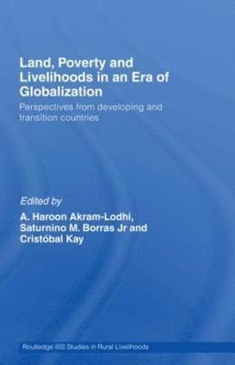 Land, Poverty and Livelihoods in an Era of Globalization 1
