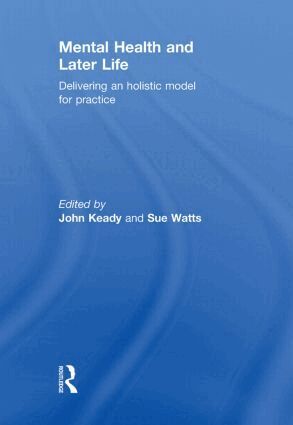 John Keady, Sue Watts - Mental Health and Later Life, Inbunden