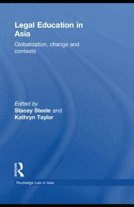 Stacey Steele, Kathryn Taylor - Legal Education in Asia, Inbunden