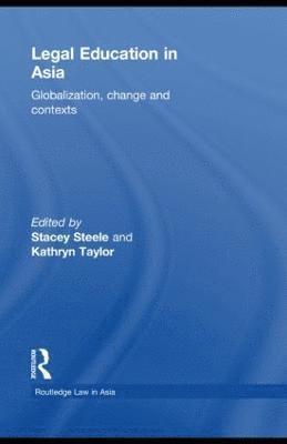 Stacey Steele, Kathryn Taylor, Australia) Steele, Stacey (Melbourne Law School, Australia) Taylor, Kathryn (University of Melbourne - Legal Education in Asia, Inbunden
