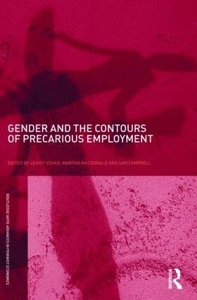 Leah F. Vosko, Martha MacDonald, Iain Campbell - Gender and the Contours of Precarious Employment, Häftad