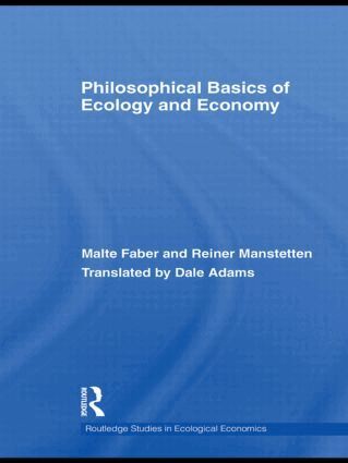 Malte Faber, Reiner Manstetten - Philosophical Basics of Ecology and Economy, Inbunden