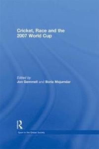bokomslag Cricket, Race and the 2007 World Cup