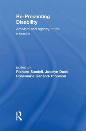 Richard Sandell, Jocelyn Dodd, Rosemarie Garland-Thomson - Re-Presenting Disability, Inbunden