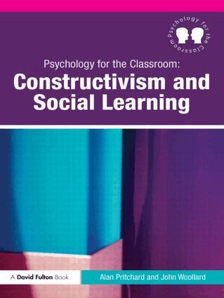 Alan Pritchard, John Woollard - Psychology for the Classroom: Constructivism and Social Learning, Häftad