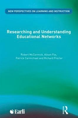 Robert McCormick, Alison Fox, Patrick Carmichael, Richard Procter, UK) McCormick, Robert (The Open University, UK) Fox, Alison (University of Cambridge, UK) Carmichael, Patrick (University of Cambridge, UK) Procter, Richard (Institute of Education, London, Robert Mccormick - Researching and Understanding Educational Networks, Häftad