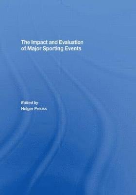 bokomslag The Impact and Evaluation of Major Sporting Events