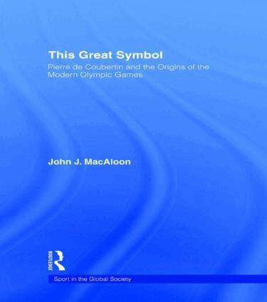 John J. MacAloon - This Great Symbol, Häftad