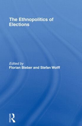 Florian Bieber, Stefan Wolff - Ethnopolitics of Elections, Häftad