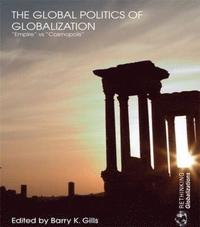 bokomslag The Global Politics of Globalization