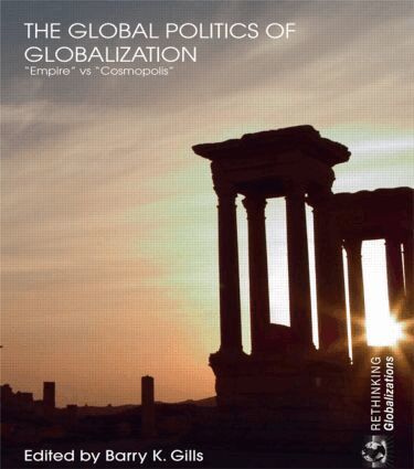 Barry K. Gills - Global Politics of Globalization, Häftad