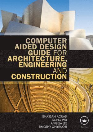 bokomslag Computer Aided Design Guide for Architecture, Engineering and Construction