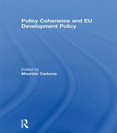 Maurizio Carbone - Policy Coherence and EU Development Policy, Inbunden