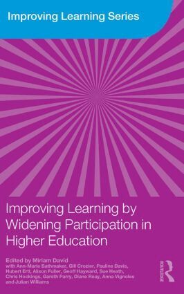 Miriam David, Ann-Marie Bathmaker, Gill Crozier, Pauline Davis, Hubert Ertl, Alison Fuller, Geoff Hayward, Sue Heath, Chris Hockings, Gareth Parry, Diane Reay, Anna Vignoles, Julian Williams - Improving Learning by Widening Participation in Higher Education, Inbunden