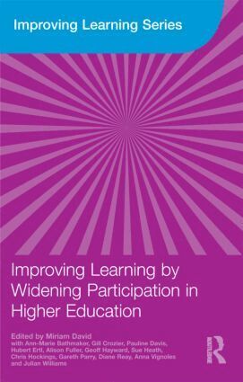 Miriam David, Ann-Marie Bathmaker, Gill Crozier, Pauline Davis, Hubert Ertl, Alison Fuller, Geoff Hayward, Sue Heath, Chris Hockings, Gareth Parry, Diane Reay, Anna Vignoles, Julian Williams - Improving Learning by Widening Participation in Higher Education, Häftad