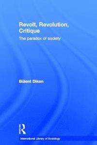 bokomslag Revolt, Revolution, Critique