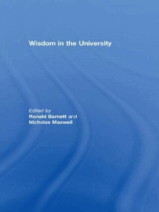Ronald Barnett, Nicholas Maxwell - Wisdom in the University, Häftad
