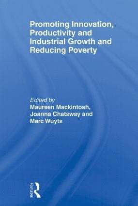 Promoting Innovation, Productivity and Industrial Growth and Reducing Poverty 1