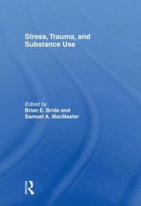 bokomslag Stress, Trauma and Substance Use