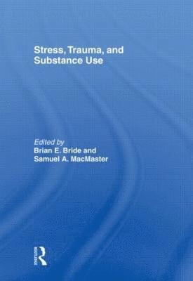 Stress, Trauma and Substance Use 1