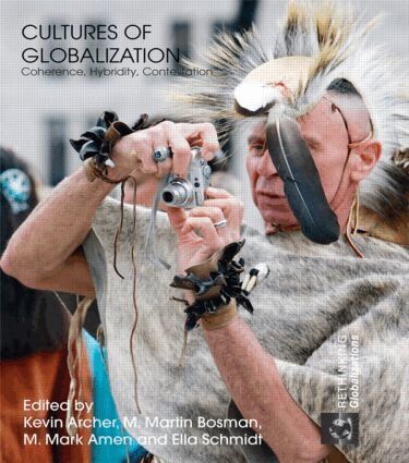 Kevin Archer, M. Martin Bosman, M. Mark Amen, Ella Schmidt - Cultures of Globalization, Häftad