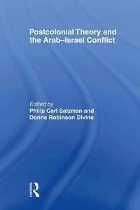 bokomslag Postcolonial Theory and the Arab-Israel Conflict