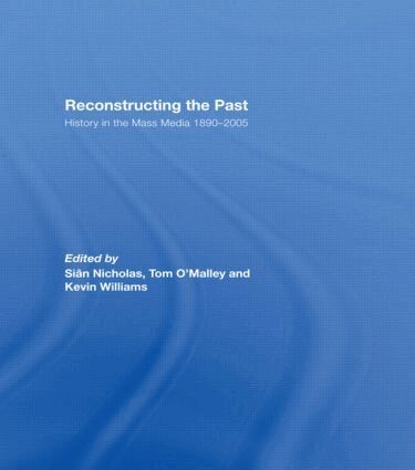 Sian Nicholas, Tom O'Malley, Kevin Williams - Reconstructing the Past, Häftad