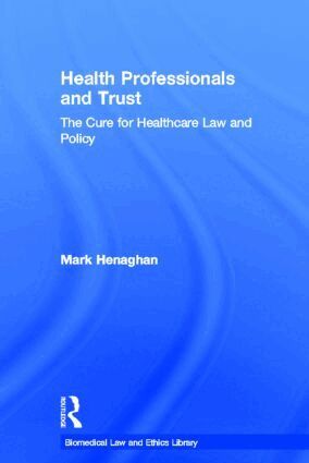 Mark Henaghan - Health Professionals and Trust, Inbunden