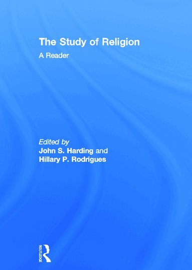 John S. Harding, Hillary P. Rodrigues - Study of Religion: A Reader, Inbunden