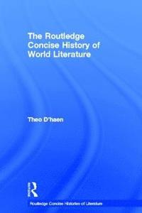 bokomslag The Routledge Concise History of World Literature