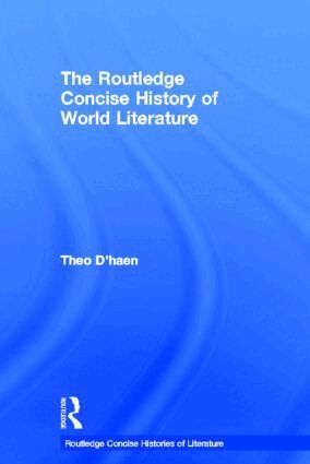 Theo D'haen - Routledge Concise History of World Literature, Inbunden