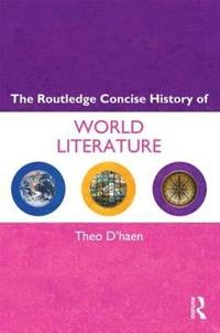 bokomslag The Routledge Concise History of World Literature