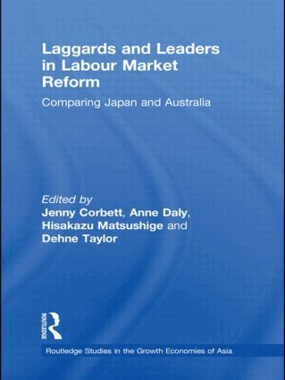 Jenny Corbett, Anne Daly, Hisakazu Matsushige, Dehne Taylor - Laggards and Leaders in Labour Market Reform, Inbunden