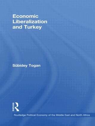 Sübidey Togan - Economic Liberalization and Turkey, Inbunden