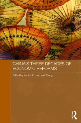 Xiaohui Liu, Wei Zhang - China's Three Decades of Economic Reforms, Inbunden