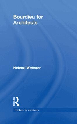 Helena Webster - Bourdieu for Architects, Inbunden