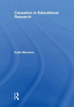 Keith Morrison - Causation in Educational Research, Inbunden