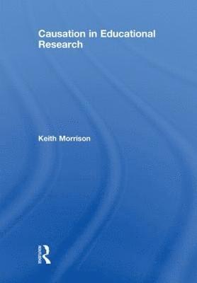Causation in Educational Research 1